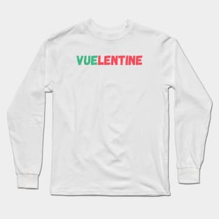 Valentine's day pun for vuejs enthusiast web developers Long Sleeve T-Shirt